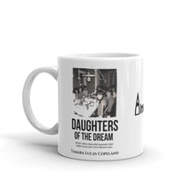 Load image into Gallery viewer, DAUGHTERS OF THE DREAM Mug (11oz or 15oz)