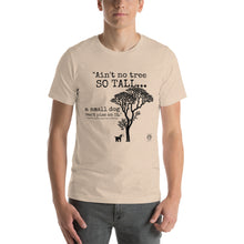 Load image into Gallery viewer, "Ain't No Tree So Tall" Unisex Soft Lightweight T-shirt 100% Combed and Ring-spun Cotton