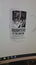 Load and play video in Gallery viewer, DAUGHTERS OF THE DREAM Mug (11oz or 15oz)
