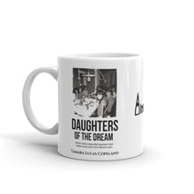 Load image into Gallery viewer, DAUGHTERS OF THE DREAM Mug (11oz or 15oz)
