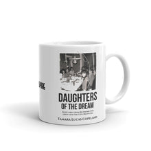 Load image into Gallery viewer, DAUGHTERS OF THE DREAM Mug (11oz or 15oz)
